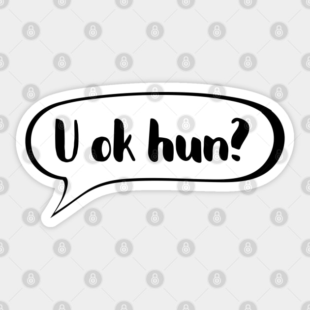 U ok hun - Positive supportive quote Sticker by ArtfulTat